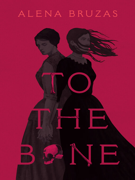 Title details for To the Bone by Alena Bruzas - Available